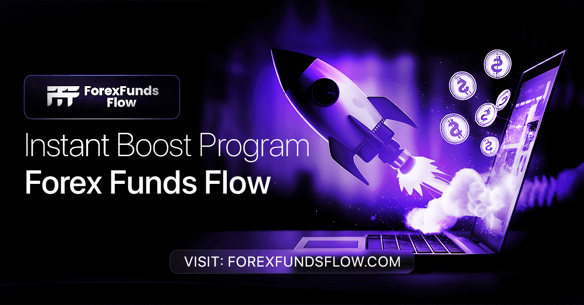 Forex Funds Flow Instant Boost | The Fastest Way to Join the Best Trading Firm 2026